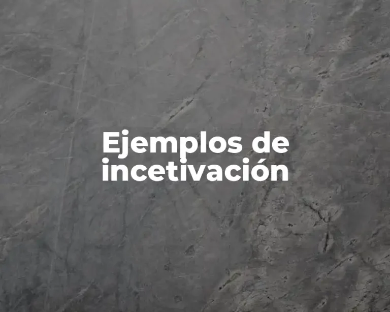 Ejemplos de incetivación