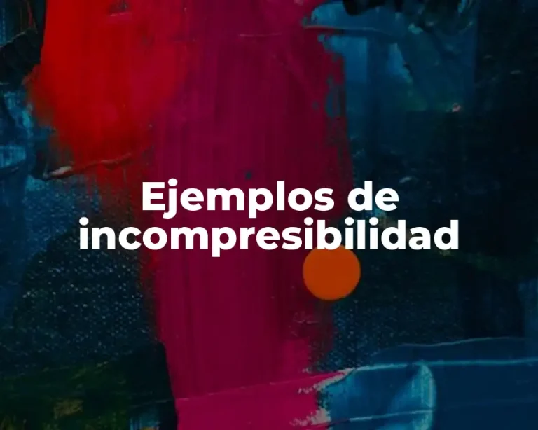 Ejemplos de incompresibilidad
