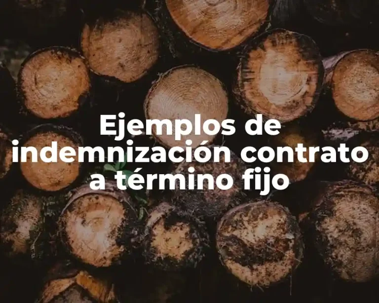 Ejemplos de indemnización contrato a término fijo