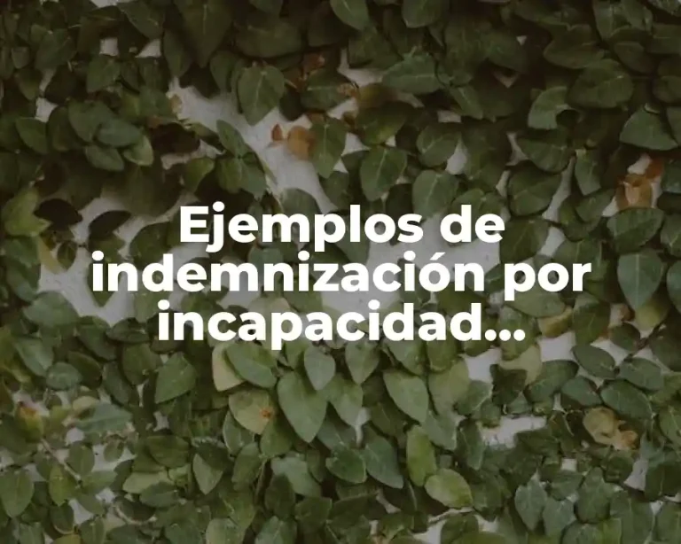 Ejemplos de indemnización por incapacidad permanente parcial