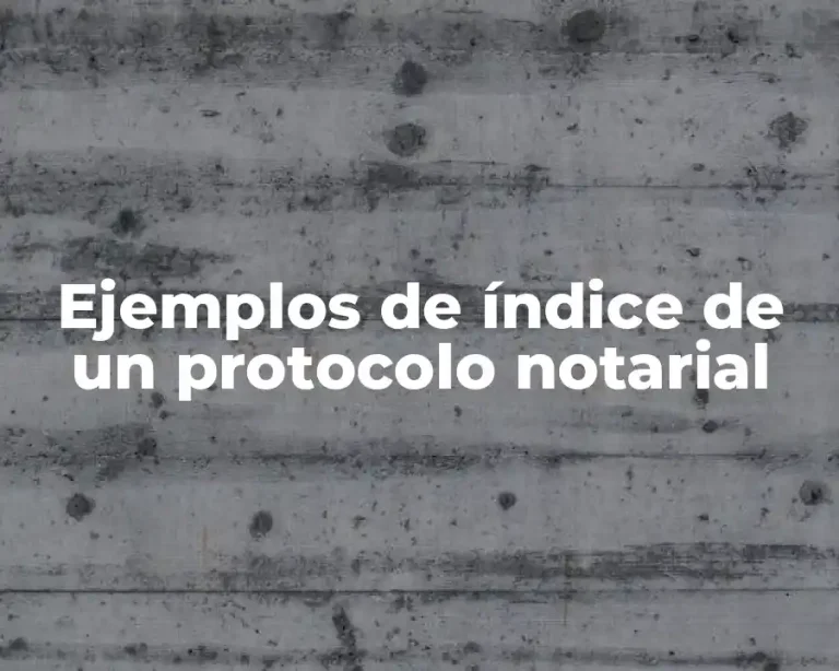Ejemplos de índice de un protocolo notarial