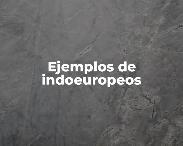 Ejemplos de indoeuropeos