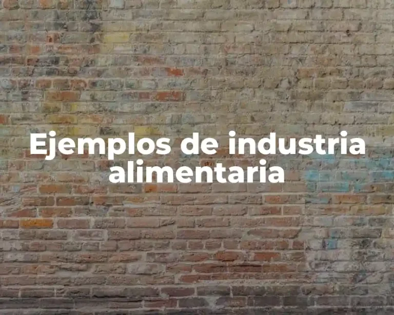 Ejemplos de industria alimentaria