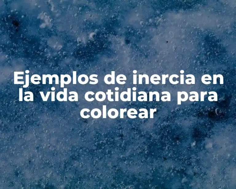 Ejemplos de inercia en la vida cotidiana para colorear