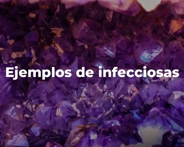 Ejemplos de infecciosas