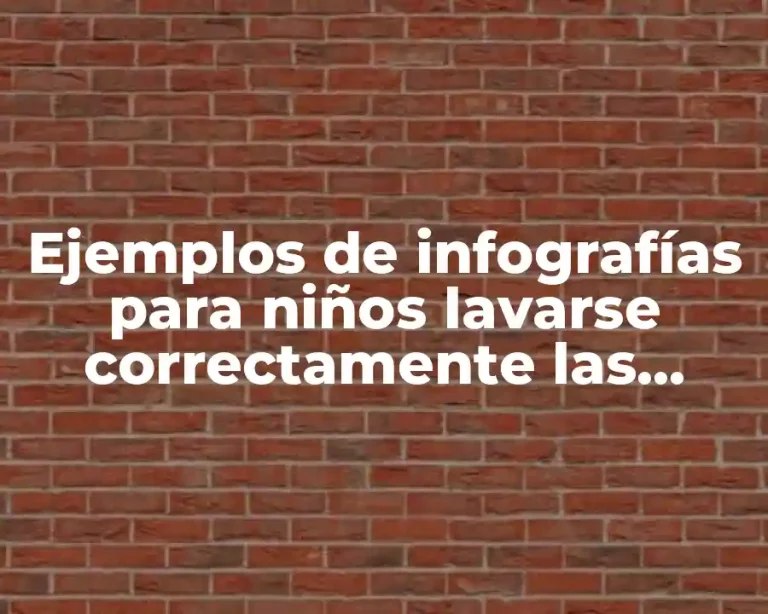 Ejemplos de infografías para niños lavarse correctamente las manos