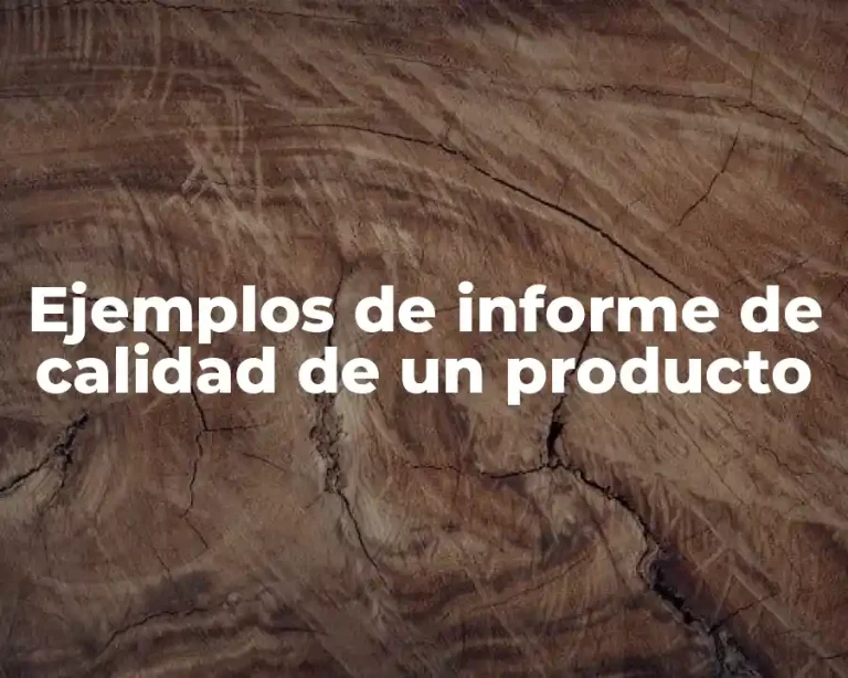 Ejemplos de informe de calidad de un producto