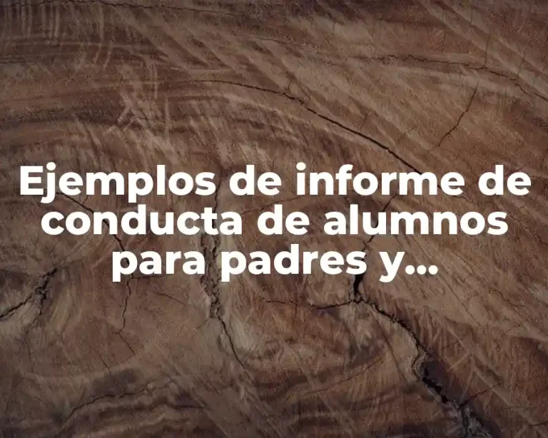 Ejemplos de informe de conducta de alumnos para padres y Significado