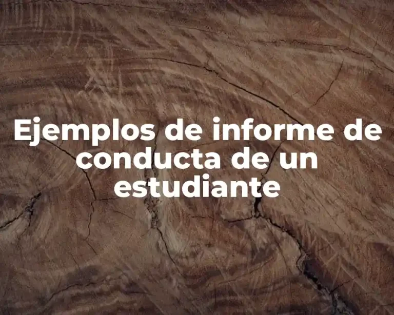 Ejemplos de informe de conducta de un estudiante