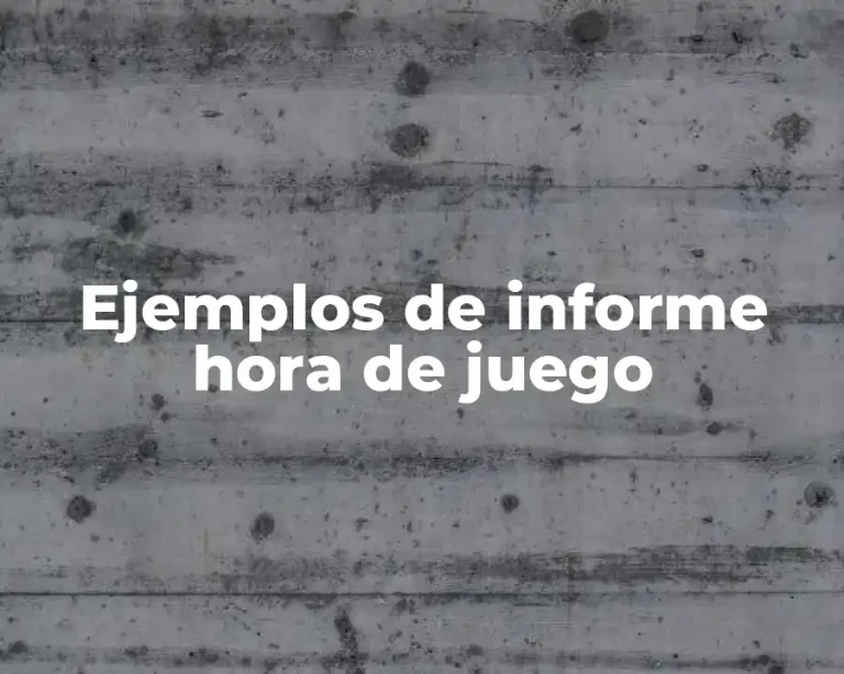 Ejemplos de informe hora de juego