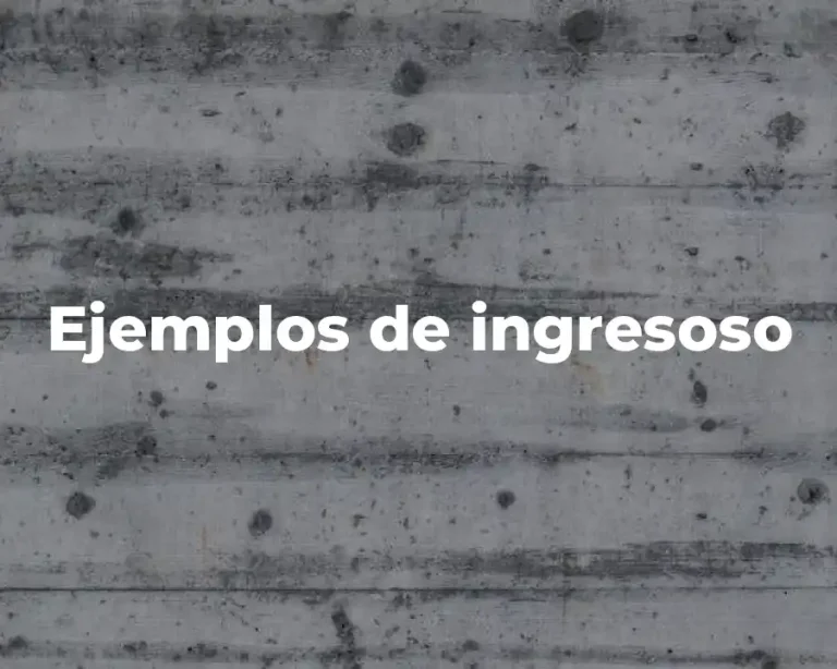 Ejemplos de ingresoso