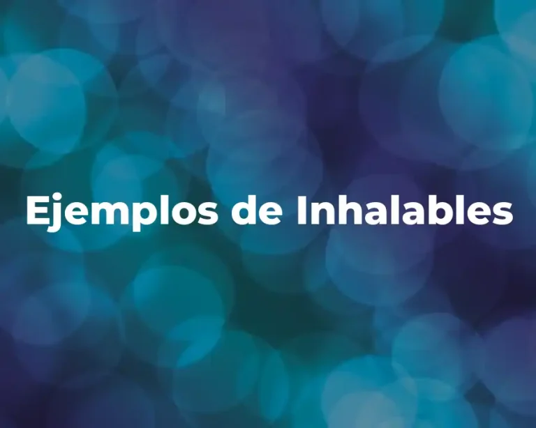 Ejemplos de Inhalables