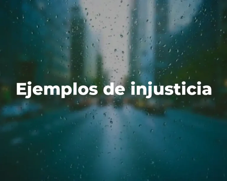 Ejemplos de injusticia