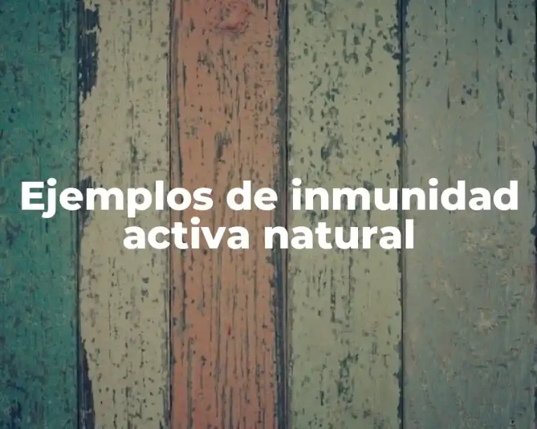 Ejemplos de inmunidad activa natural