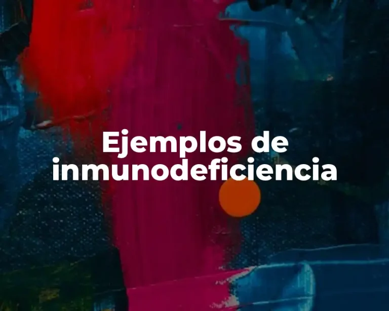 Ejemplos de inmunodeficiencia
