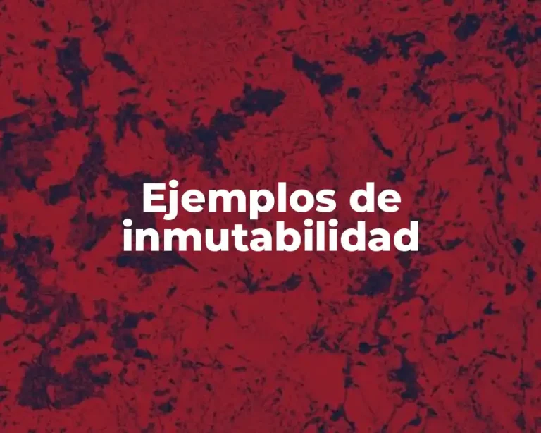 Ejemplos de inmutabilidad