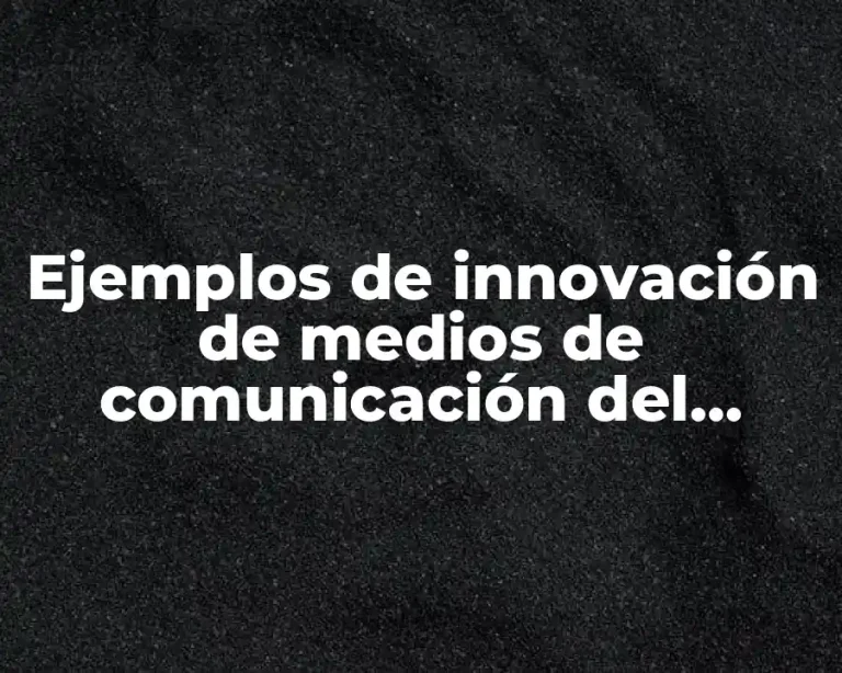Ejemplos de innovación de medios de comunicación del pasado