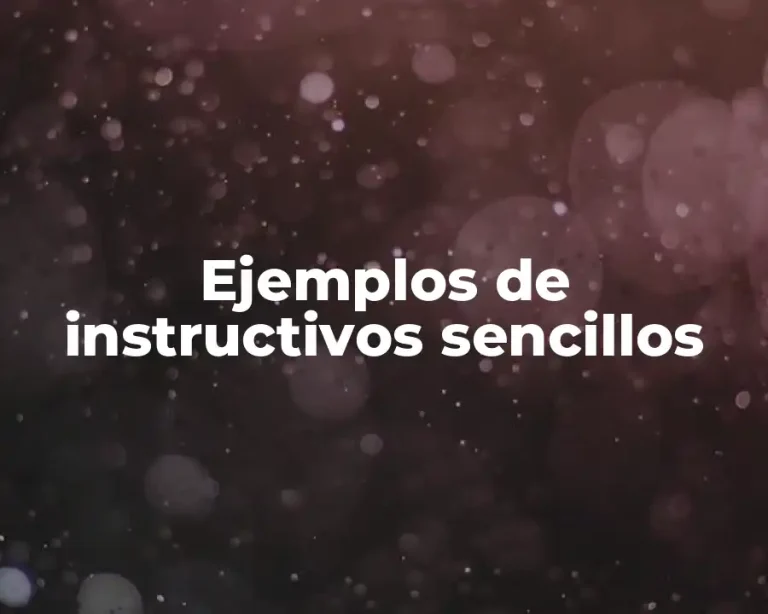 Ejemplos de instructivos sencillos