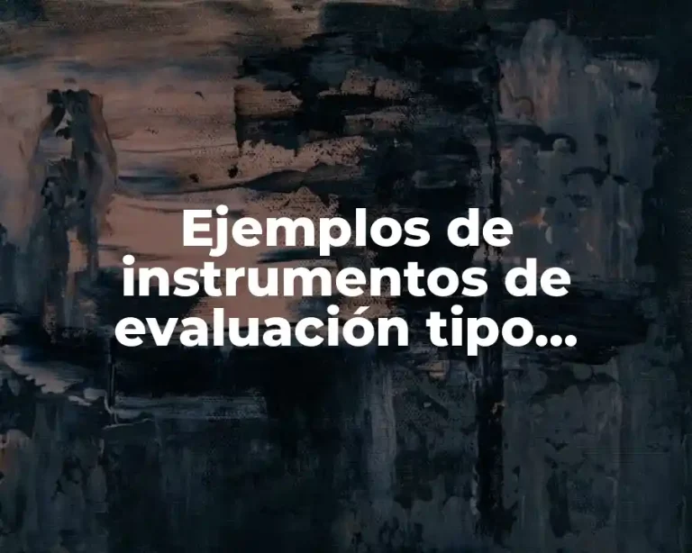 Ejemplos de instrumentos de evaluación tipo conceptual para primaria