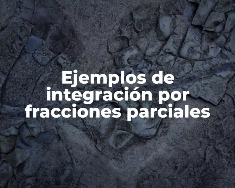 Ejemplos de integración por fracciones parciales