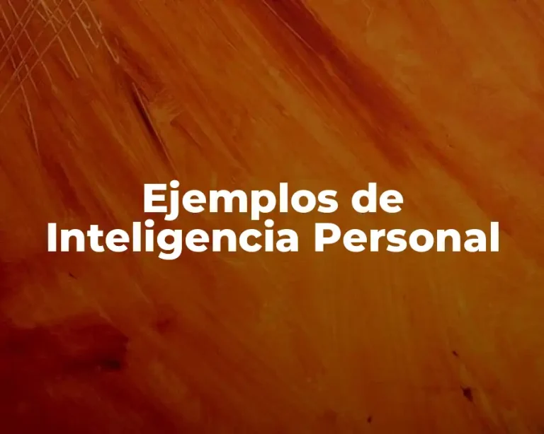Ejemplos de Inteligencia Personal