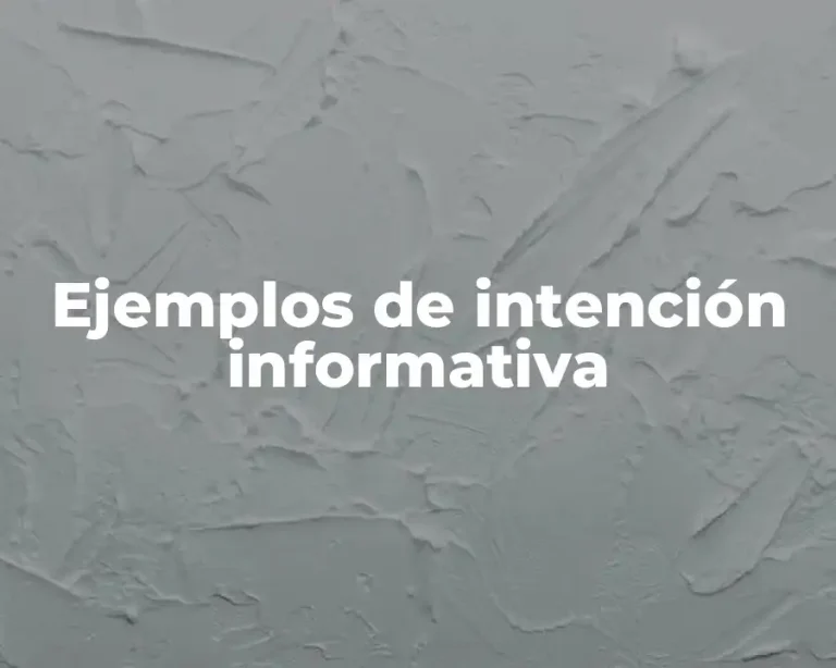 Ejemplos de intención informativa