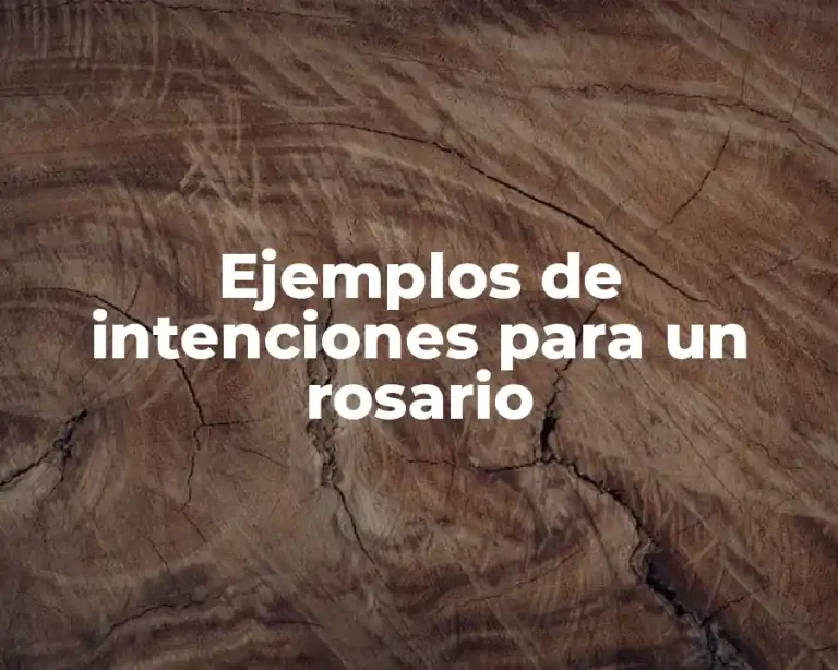 Ejemplos de intenciones para un rosario