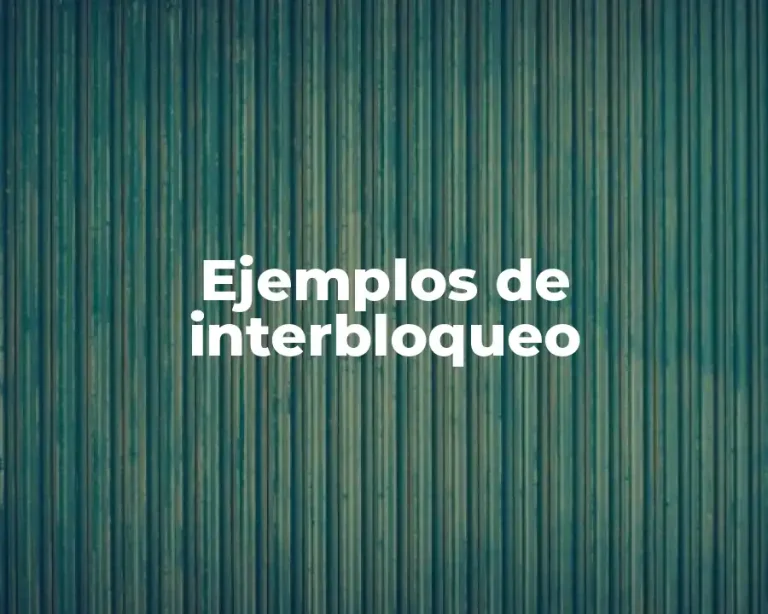 Ejemplos de interbloqueo