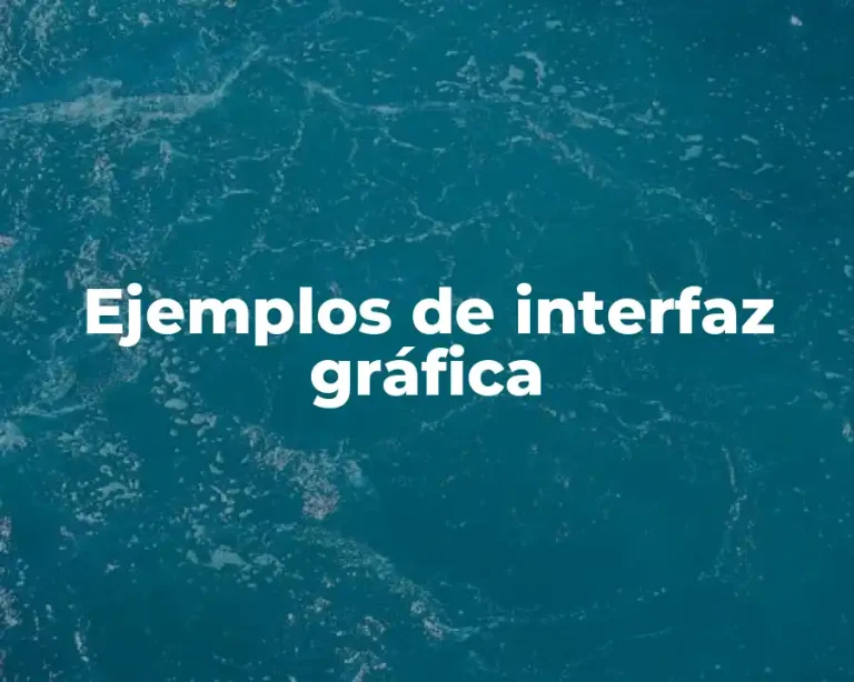 Ejemplos de interfaz gráfica