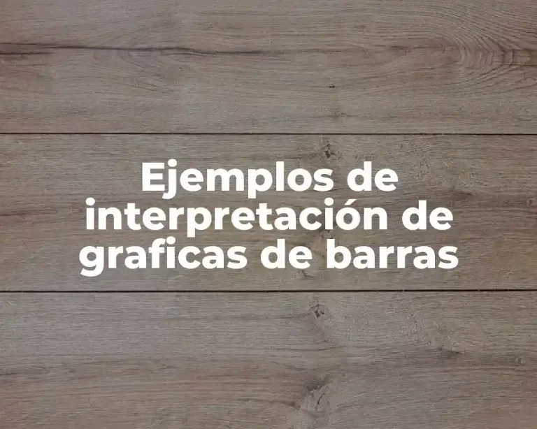 Ejemplos de interpretación de graficas de barras