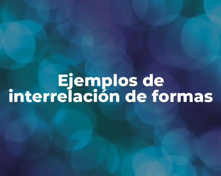 Ejemplos de interrelación de formas