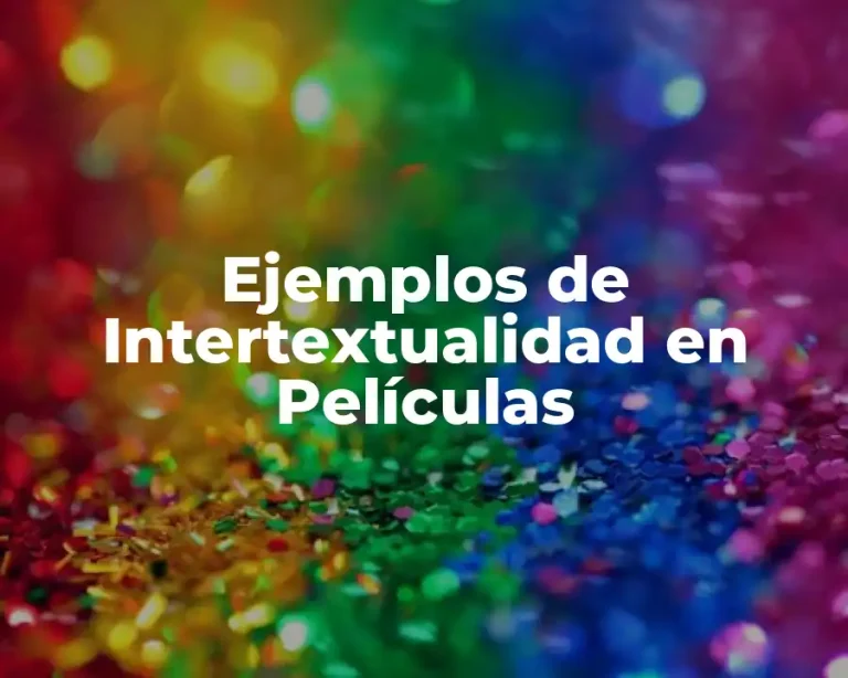Ejemplos de Intertextualidad en Películas