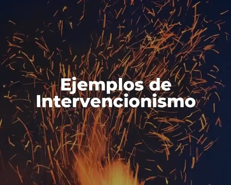 Ejemplos de Intervencionismo