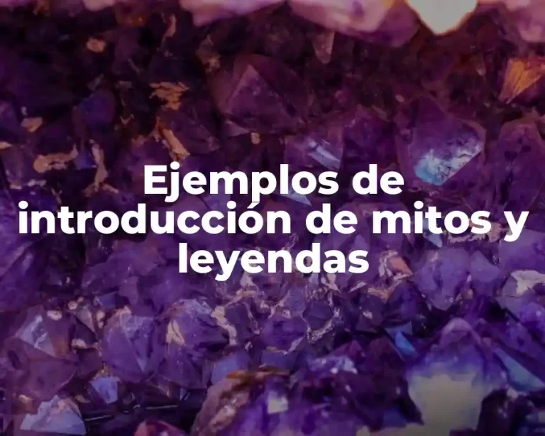 Ejemplos de introducción de mitos y leyendas