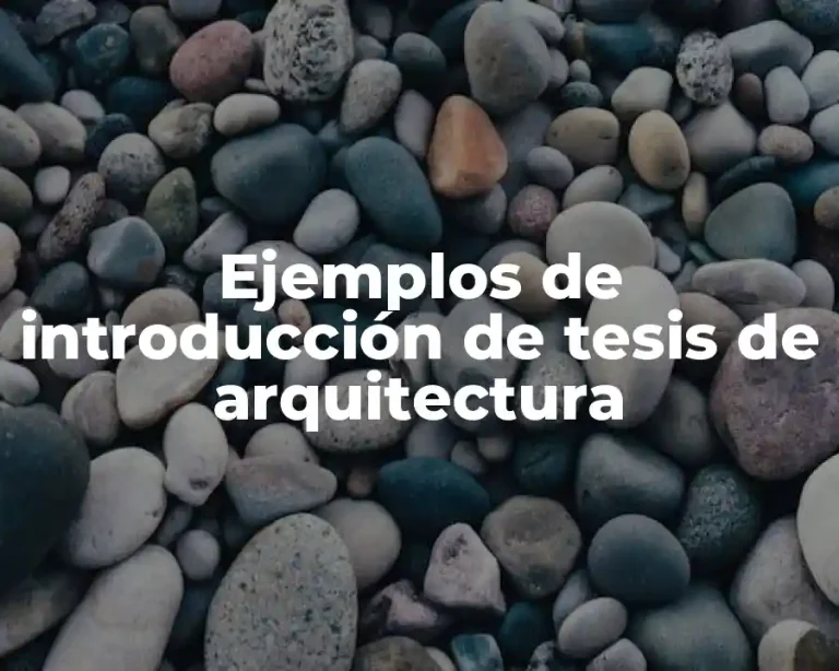 Ejemplos de introducción de tesis de arquitectura