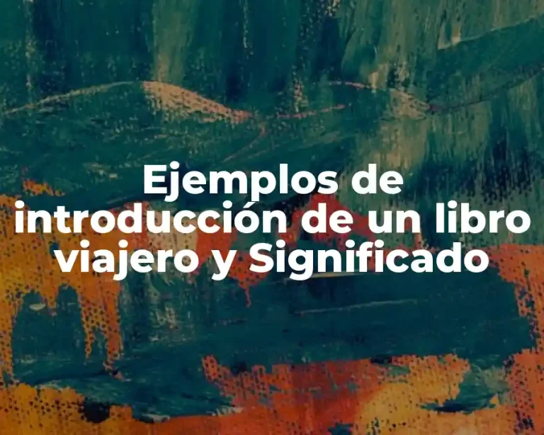 Ejemplos de introducción de un libro viajero y Significado
