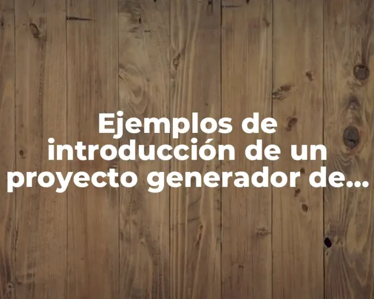 Ejemplos de introducción de un proyecto generador de energía eólica