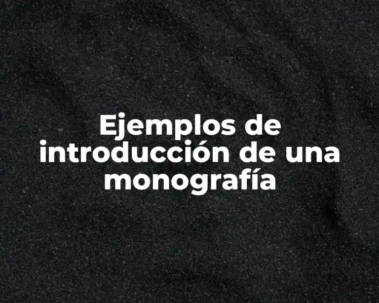 Ejemplos de introducción de una monografía