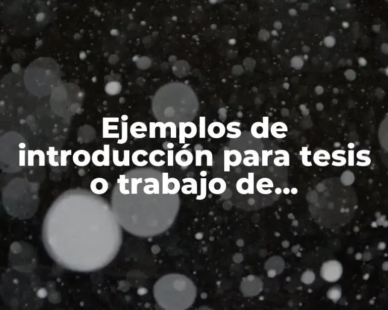 Ejemplos de introducción para tesis o trabajo de investigación en