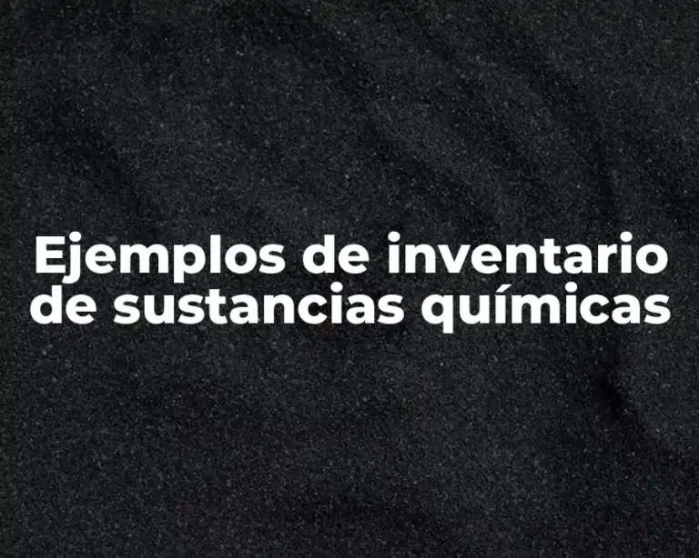 Ejemplos de inventario de sustancias químicas