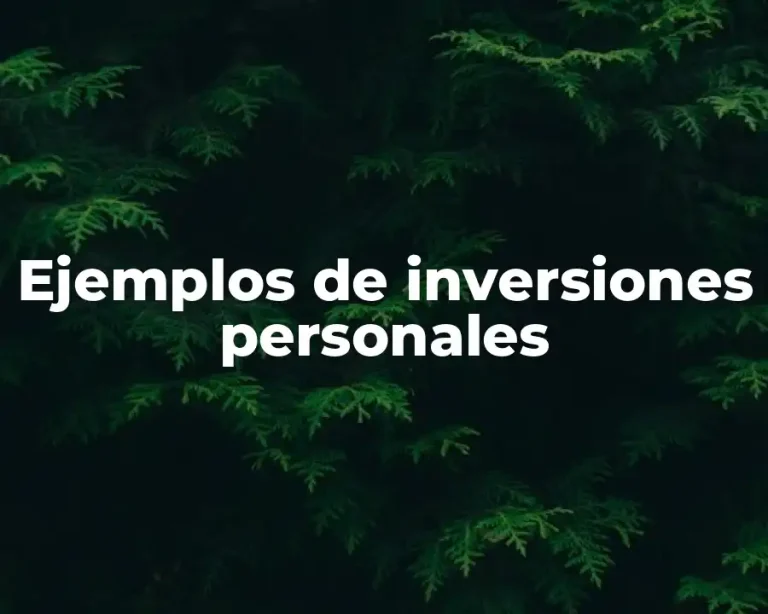 Ejemplos de inversiones personales