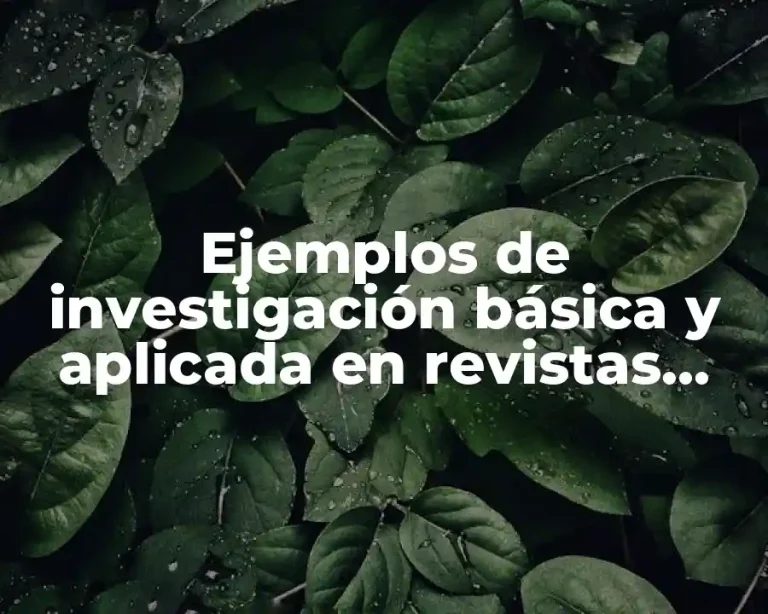 Ejemplos de investigación básica y aplicada en revistas mexicanas