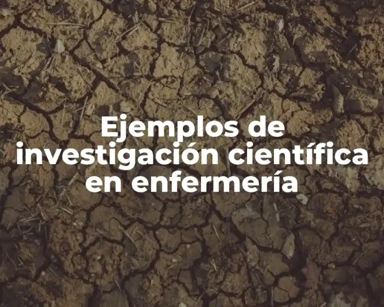 Ejemplos de investigación científica en enfermería