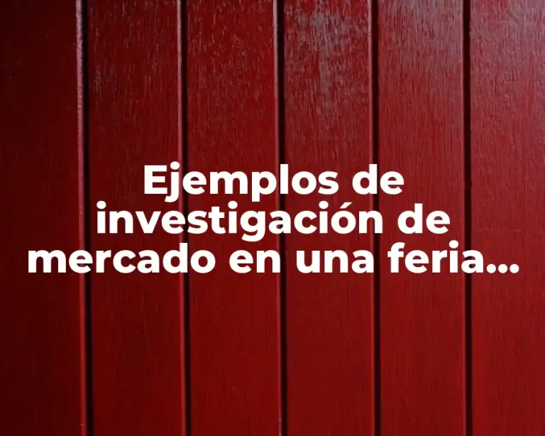 Ejemplos de investigación de mercado en una feria exposición