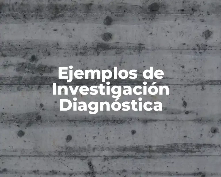 Ejemplos de Investigación Diagnóstica