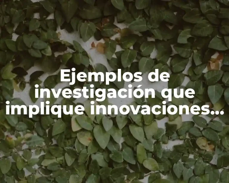 Ejemplos de investigación que implique innovaciones en comunidades