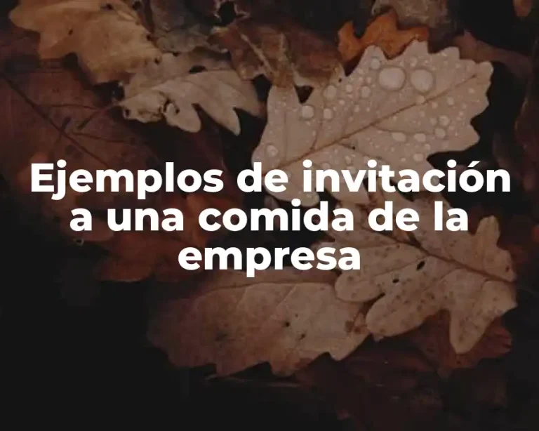 Ejemplos de invitación a una comida de la empresa