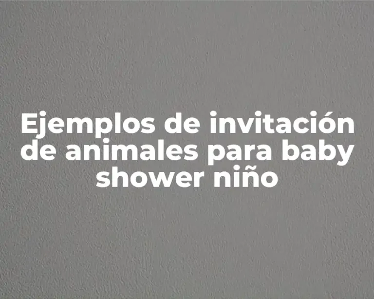 Ejemplos de invitación de animales para baby shower niño