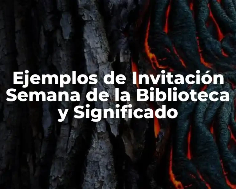 Ejemplos de Invitación Semana de la Biblioteca y Significado