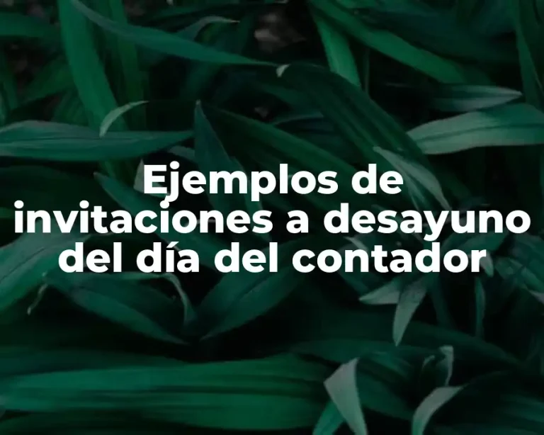 Ejemplos de invitaciones a desayuno del día del contador